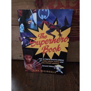 The Superhero Book: The Ultimate Encyclopedia of Comic-Book Icons and Paperback